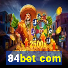 84bet com